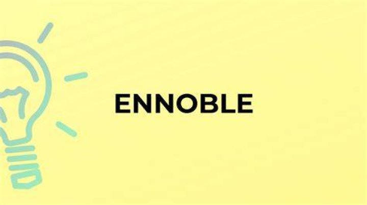Is there such a word as ennoble?